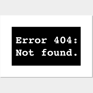 Error 404: Not found Posters and Art